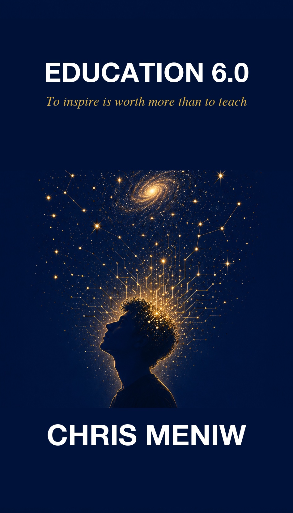 Education 6.0 — To Inspire is Worth More than to Teach